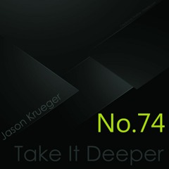 Jason Krueger - Take It Deeper No.74