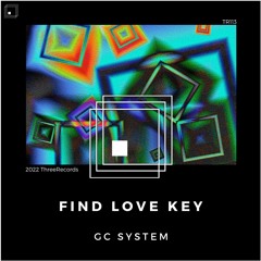 GC System - Find Love Key (Original Mix)