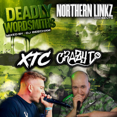 DEADLY WORDSMITHS : MC CRAZY T  B2B MC XTC : Mixed By DJ Beecham