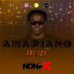 Amapiano Frenzy Vol.1 by DJ Noniix