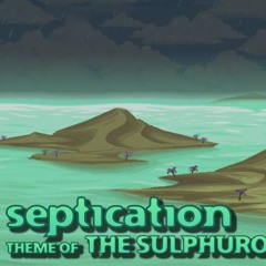 Heart Plus Up! 'septication' - Theme of the Sulphurous Sea Rain
