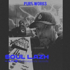 Soul Lazh Live @ Pure Works 10 - 09 - 22