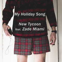 My Holiday Song (feat. Zade Miami)