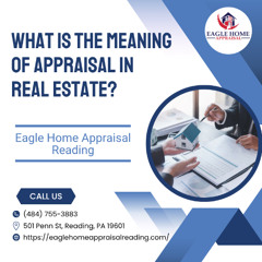 What Is The Meaning Of Appraisal In Real Estate?