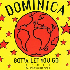 Dominica - Gotta let you go - Remix