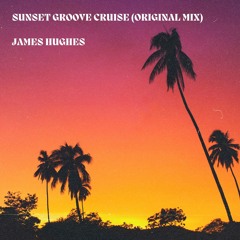 SUNSET GROOVE CRUISE (Free Download)