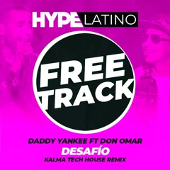 Daddy Yankee Ft Don Omar - Desafío (KALMA Tech House Remix)