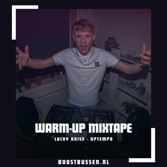 BoostBussen.nl // Uptempo Warm-Up Mix // Lucky Noise