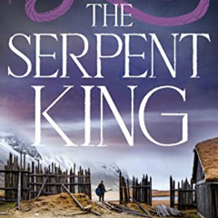 Get KINDLE √ The Serpent King (The Whale Road Chronicles) by  Tim Hodkinson [EBOOK EP