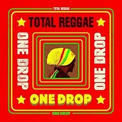 One Drop Mix #Drop It pt1
