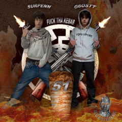 g6ostt ft. surpenn - 51 KEBABS prod. g6ostt & surpenn