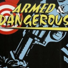 Armed And Dangerous