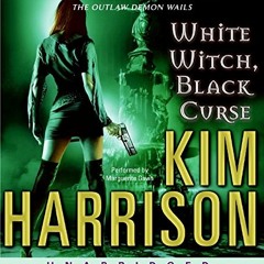 [GET] EBOOK EPUB KINDLE PDF White Witch, Black Curse (The Hollows, Book 7) by  Kim Harrison &  Margu