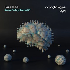 Iglesias - Dance To My Drums (Original Mix)