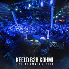 Keeld B2B Kohmi Live at Amnesia 2024, France