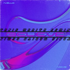 AVELLO, No/Me - BELIEVE (Toxic Wraith Remix) [Remix Contest Finalist]