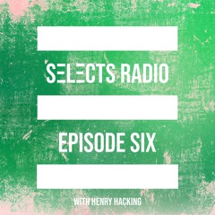 Selects Radio EP 006