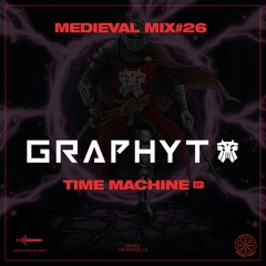 Medieval Mix #26 - Graphyt (Time Machine EP)