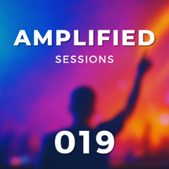 Amplified Sessions 019 (Afro House Mix, Deep House, Tropical)