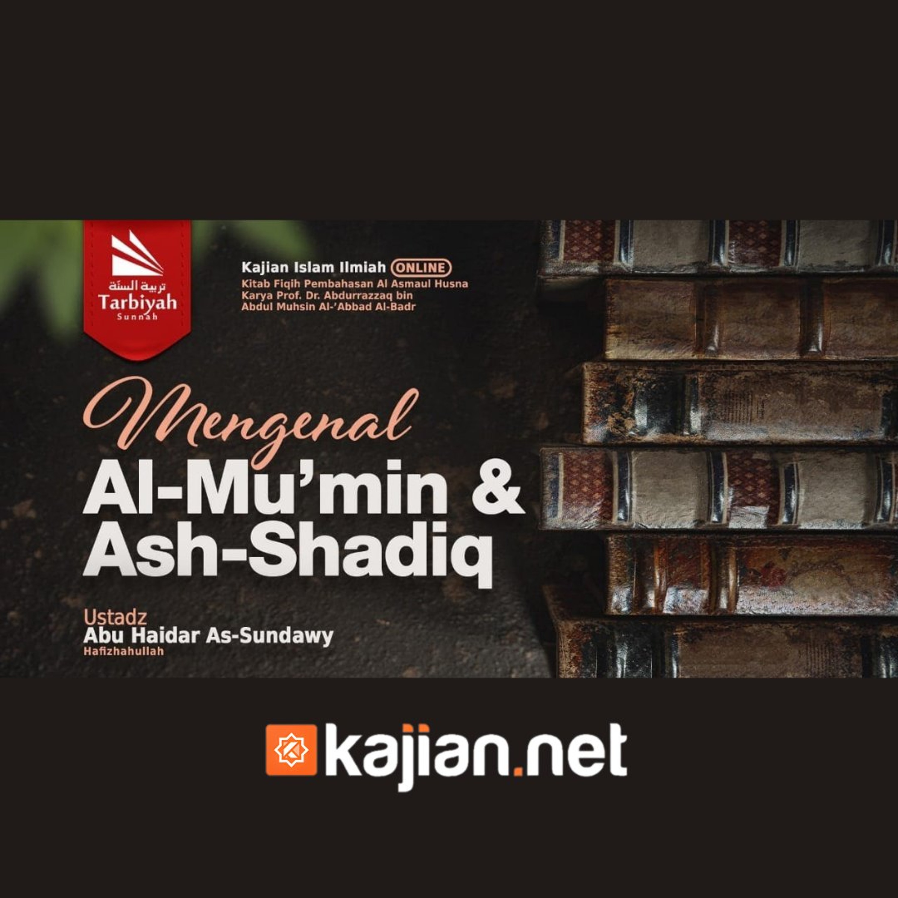 Mengenal Al-Mu'min dan Ash-Shadiq (Fiqih Asmaul Husna) #29 - Ustadz Abu Haidar As-Sundawy حفظه الله episode artwork