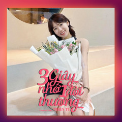 3 Giây Nhớ 1 Đời Thương