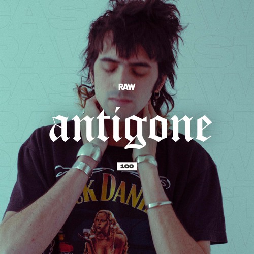 RAWCAST100 • Antigone