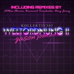 Jason Johnson - Weltordnung 2 [Florian Binaural Remix] [Free Download]