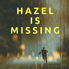 free EPUB 📑 Hazel Is Missing: A thriller short story by  Ted Galdi EPUB KINDLE PDF E