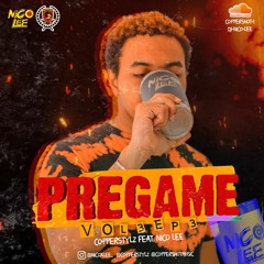 PreGame Mixtape Season 3 Vol 3 X @CopperStylz ft @Nicoxlee_