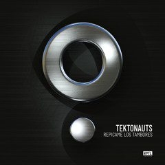 Tektonauts - Repicame Los Tambores (Extended Mix)
