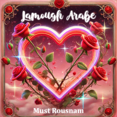 Must Rousnam - Lamough Arabe