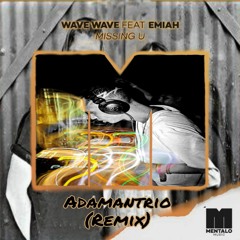 Adamantrio - Missing U (Remix) 150-BPM