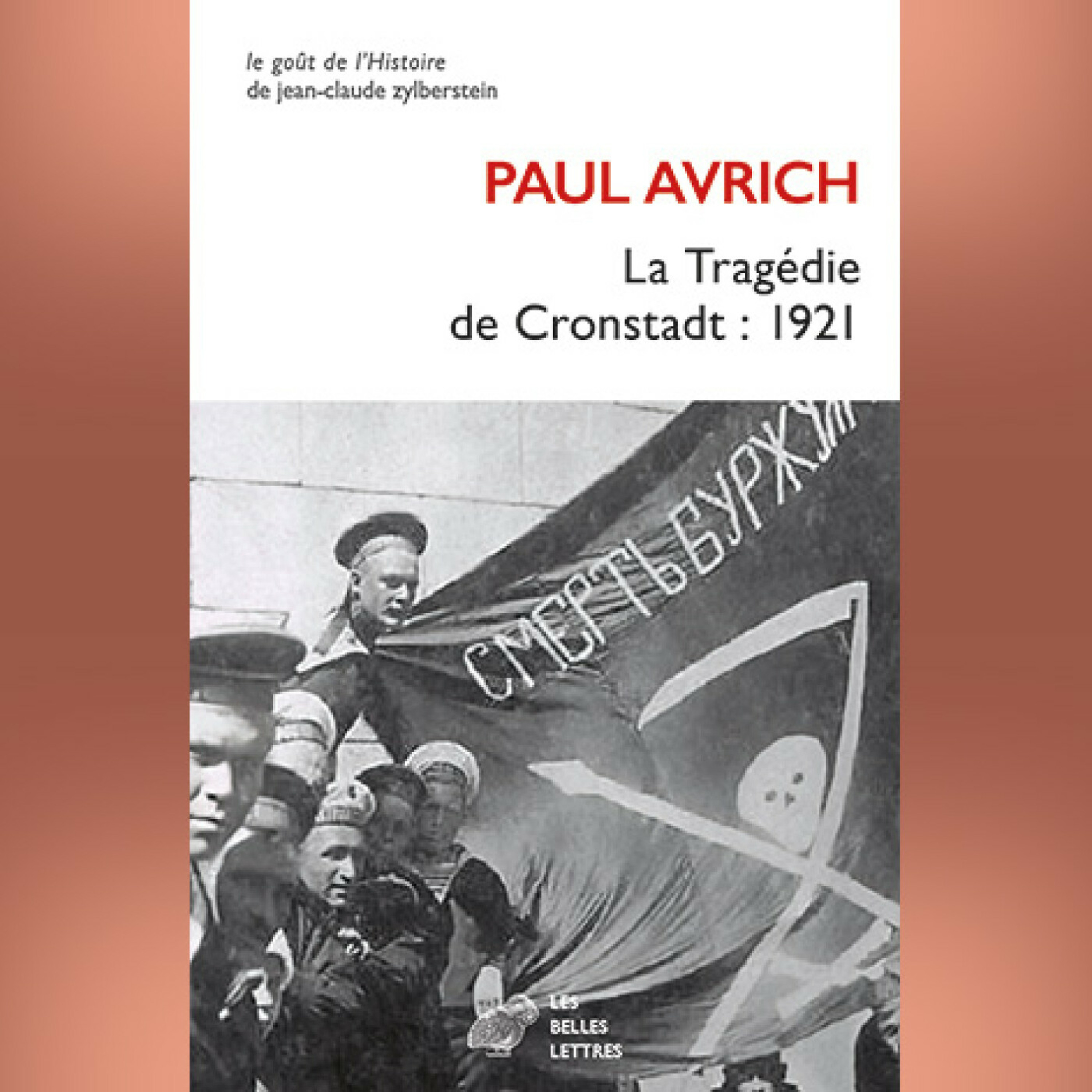Paul Avrich - La Tragédie de Cronstadt : 1921