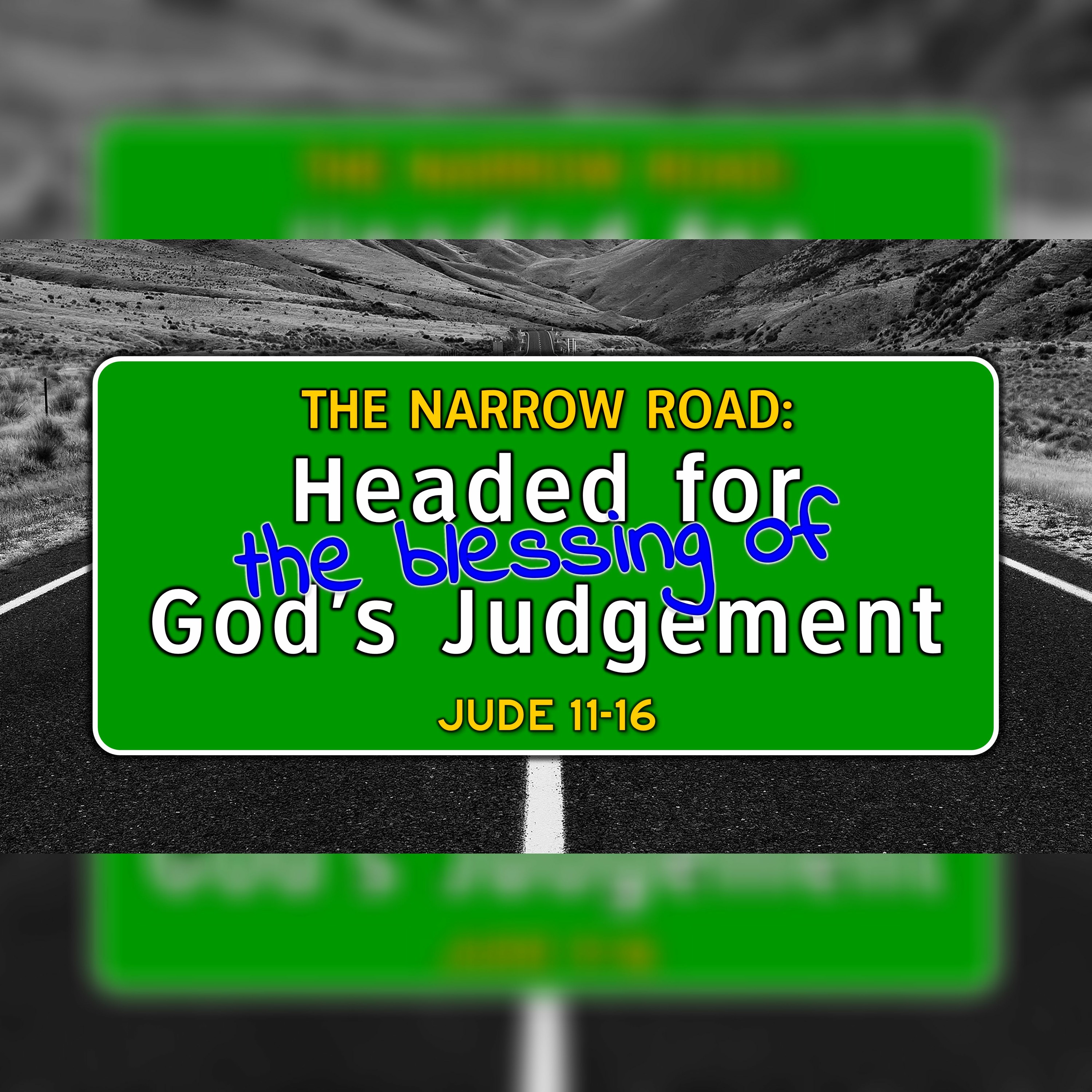 -The Narrow Road: The Blessing of God's Judgement (Jude 11-16) episode artwork
