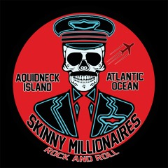 Skinny Millionaires - Here Come The Waterworks