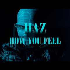 HAZMCR - HOW YOU FEEL
