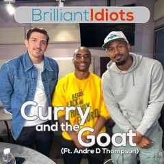 Curry and The Goat (Ft. Andre D Thompson)