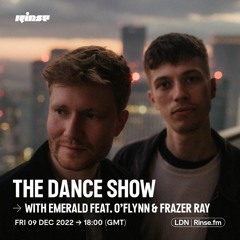 The Dance Show with Emerald feat. O'Flynn x Frazer Ray - 09 December 2022