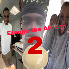 Etenge the African 2