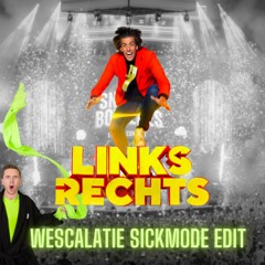 Snollebollekes - Links Rechts (Wescalatie Sickmode Surprise Edit)