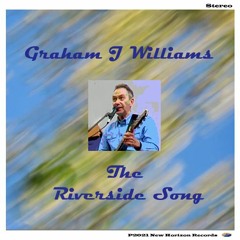 The Riverside Song (Graham Williams)