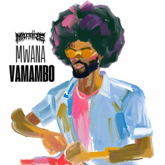 MrFriize - Mwana Vanambo