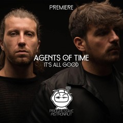 PREMIERE: Agents Of Time - It's All Good (Original Mix) [Time Machine]
