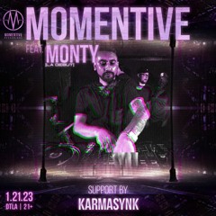 Momentive Feat. Monty - #3 - KarmasynK | 12:30-1:30am