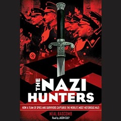[Read] KINDLE PDF EBOOK EPUB The Nazi Hunters: How a Team of Spies and Survivors Captured the World'