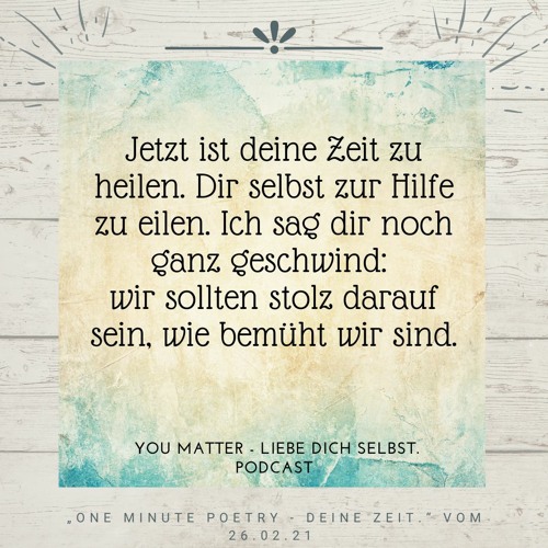 One Minute Poetry Deine Zeit By You Matter Liebe Dich Selbst