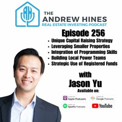 E256 Newbie Investor's Journey to Over 100 Units in Just One Year with Jason Yu