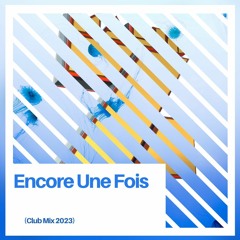 Mario Z - Encore Une Fois (Club Mix 2023)