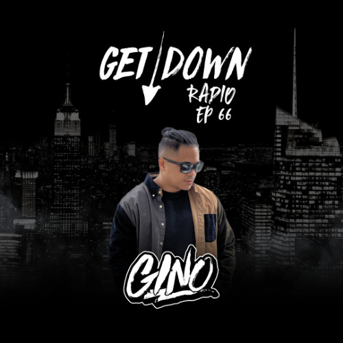 Get Down Radio Ep. 66 | GINO