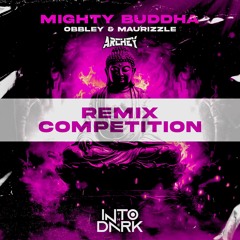 OBBLEY & MAURIZZLE - MIGHTY BUDDHA (ARCHEY REMIX) (CLIP)